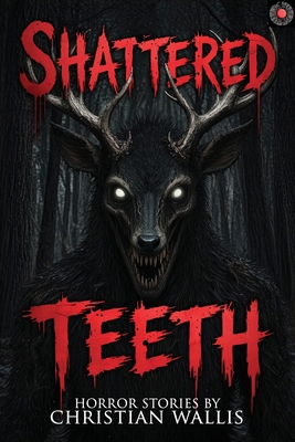 Shattered Teeth 1963107705 Book Cover