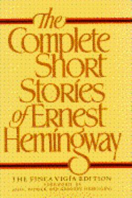 The Complete Short Stories of Ernest Hemingway 0684186683 Book Cover
