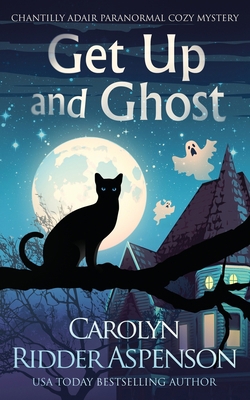 Get Up and Ghost: A Chantilly Adair Paranormal ... 1951249933 Book Cover