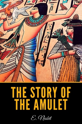 The Story of the Amulet B08W7SPM9T Book Cover