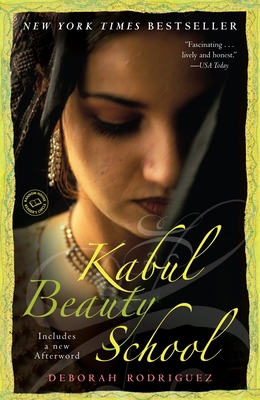 Kabul Beauty School: An American Woman Goes Beh... 0812976738 Book Cover