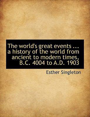 The World's Great Events ... a History of the W... 1140088033 Book Cover