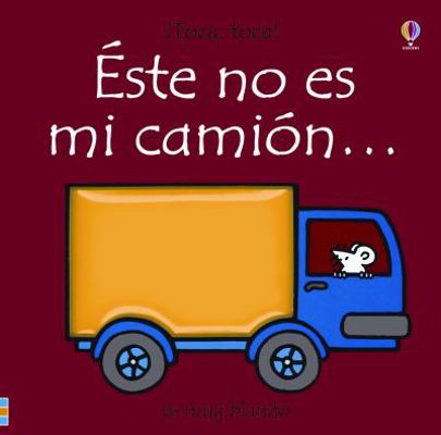 Este No Es Mi Camion [Spanish] 0746083777 Book Cover