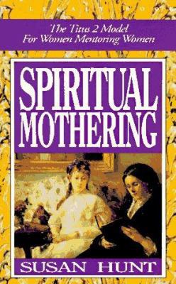 Spiritual Mothering 2/E 0891077197 Book Cover