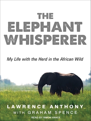 The Elephant Whisperer: My Life with the Herd i... 1452610894 Book Cover