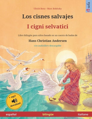 Los cisnes salvajes - I cigni selvatici (españo... [Spanish] 3739959509 Book Cover