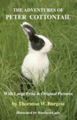 The Adventures of Peter Cottontail: With Large ... 1585093785 Book Cover