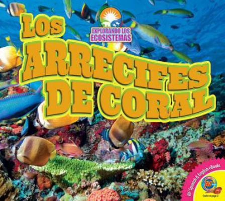 Los Arrecifes de Coral [Spanish] 1489643052 Book Cover