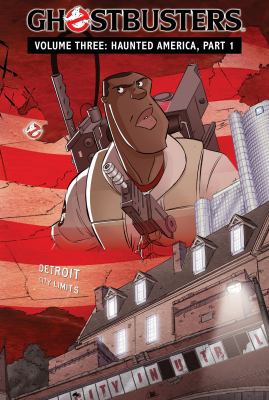 Ghostbusters Volume 3: Haunted America, Part 1 1614794936 Book Cover