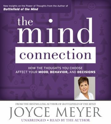 The Mind Connection Lib/E: How the Thoughts You... 1478935561 Book Cover