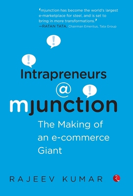 Intrapreneurs @ Mjunction - The Making of an e-... 8129130076 Book Cover