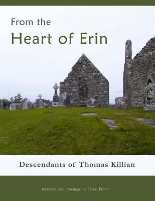 From the Heart of Erin: Descendants of Thomas K... 154681518X Book Cover