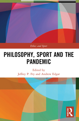 Philosophy, Sport and the Pandemic 1032102144 Book Cover