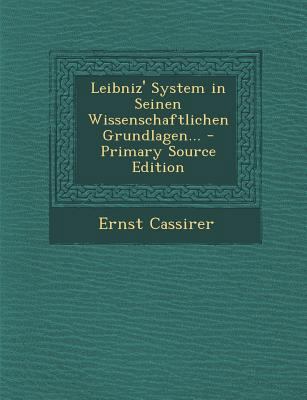 Leibniz' System in Seinen Wissenschaftlichen Gr... [German] 1294918273 Book Cover