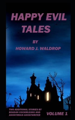 Happy Evil Tales: Volume 1 B093RPTJ8M Book Cover