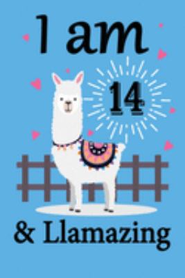 I am 14 and Llamazing: Llama Notebook for 14th Birthday Gift Journal for Llama Lover Kids, Boys, and Girls - 100 Pages 6x9 Inch Composition Birthday ... 14th Bday Gifts Diary, Journal, and Noteboo