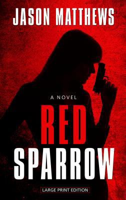 Red Sparrow [Large Print] 1410461130 Book Cover
