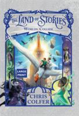 The Land of Stories: Worlds Collide [Large Print] 0316552518 Book Cover