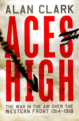 Aces High: The War in the Air Over the Western ... 1448200199 Book Cover