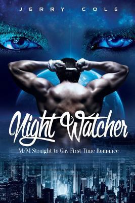 Night Watcher: M/M Straight to Gay First Time R... 1533171513 Book Cover