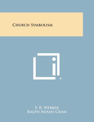 Church Symbolism 1494108569 Book Cover