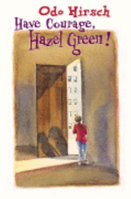 Have Courage, Hazel Green! 1865084662 Book Cover