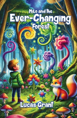 Milo and the Ever-Changing Forest 1300233834 Book Cover