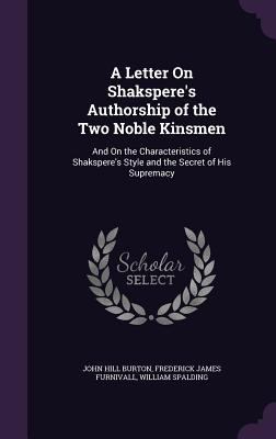 A Letter On Shakspere's Authorship of the Two N... 1357313357 Book Cover