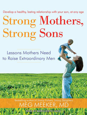 Strong Mothers, Strong Sons: Lessons Mothers Ne... 1452649669 Book Cover