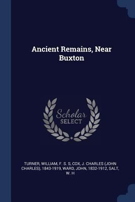 Ancient Remains, Near Buxton 1376967634 Book Cover