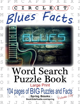 Circle It, Blues Facts, Word Search, Puzzle Book [Large Print] 1950961109 Book Cover