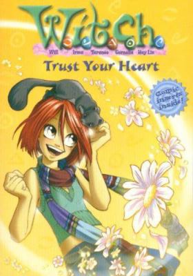 W.I.T.C.H.: Trust Your Heart - Novelization #24... 1423102886 Book Cover