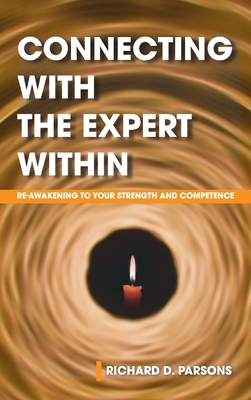 Connecting with the Expert Within: Re-Awakening... 1793560145 Book Cover