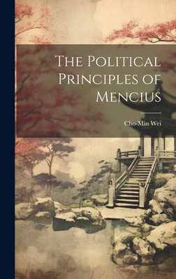 The Political Principles of Mencius 1020810076 Book Cover