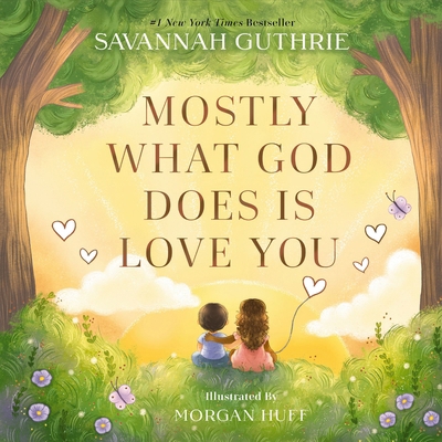 Mostly What God Does Is Love You 0310160286 Book Cover