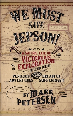We Must Save Jepson!: (A Novella) 057873754X Book Cover