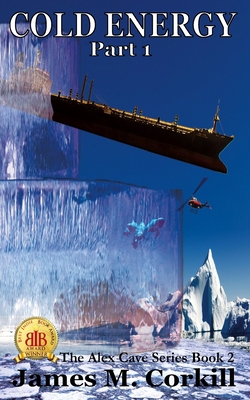 Cold Energy. The Alex Cave Series Book 2.: Edit... B0B92TYMGN Book Cover