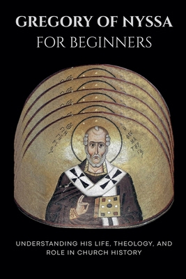 Gregory of Nyssa for Beginners B0GPC8FLJF Book Cover