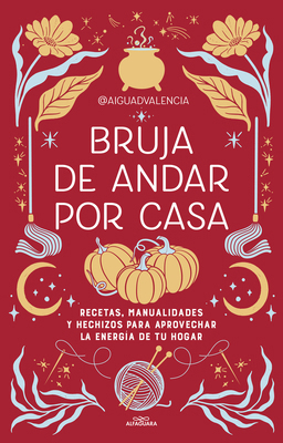 Bruja de Andar Por Casa / There's Magic All Aro... [Spanish] 8419507822 Book Cover