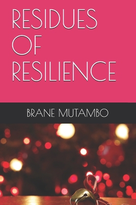 Residues of Resilience B08P3GZYMW Book Cover