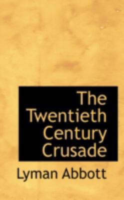 The Twentieth Century Crusade 0559591985 Book Cover