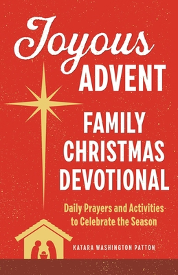 Joyous Advent: Family Christmas Devotional: Dai... 1638079331 Book Cover