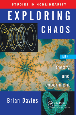 Exploring Chaos: Theory and Experiment 0367314126 Book Cover