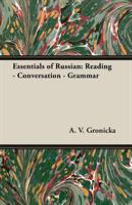 Essentials of Russian: Reading - Conversation -... 140670377X Book Cover