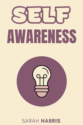 Self Awareness: How to Boost Yourself B0BLL44R64 Book Cover