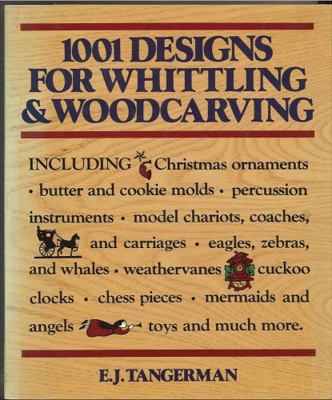 1001 Designs for Whittling & W 0517294087 Book Cover