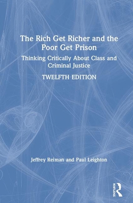 The Rich Get Richer and the Poor Get Prison: Th... 0367231786 Book Cover