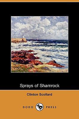 Sprays of Shamrock (Dodo Press) 1409967395 Book Cover