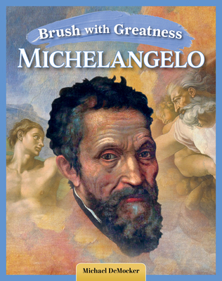Brush with Greatness: Michelangelo Buonarroti B0D98X6JGH Book Cover