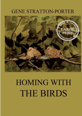 Homing with the Birds: The History of a Lifetim... 3988685267 Book Cover